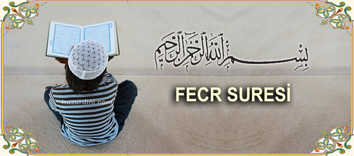 Fecr suresi latince yazılışı ve Türkçe meali