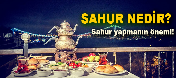 Sahur nedir kısaca bilgi