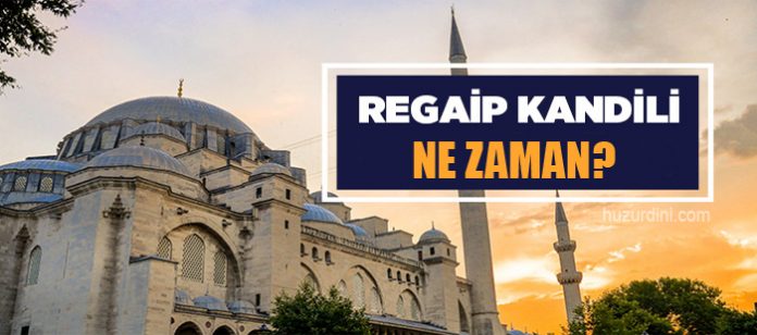 Regaip kandili ne zaman 2020 | Huzur Dini